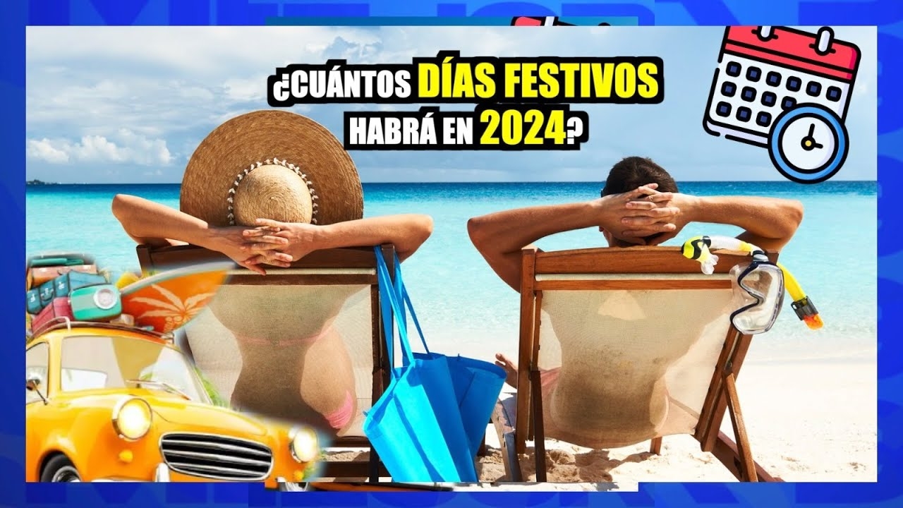 ¿cuántos Días Festivos Habrá En 2024 La Mejoremk 4774