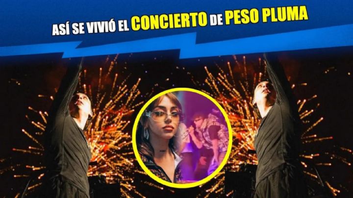 Así se vivió el concierto de Peso Pluma