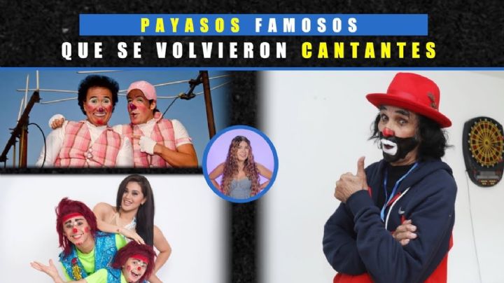 Payasos que se lanzaron como cantantes ¿Quién es tú favorito?