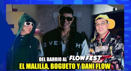 Del barrio al FLow Fest: El Malilla, Bogueto y Dani Flow