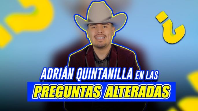 Adrián Quintanilla contestó todas las Preguntas Alteradas