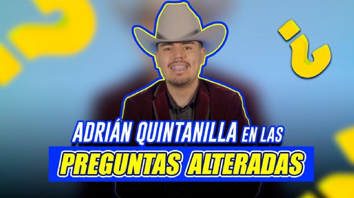 Adrián Quintanilla contestó todas las Preguntas Alteradas