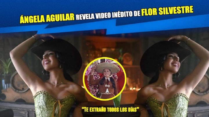 Ángela Aguilar revela video inédito de Flor Silvestre