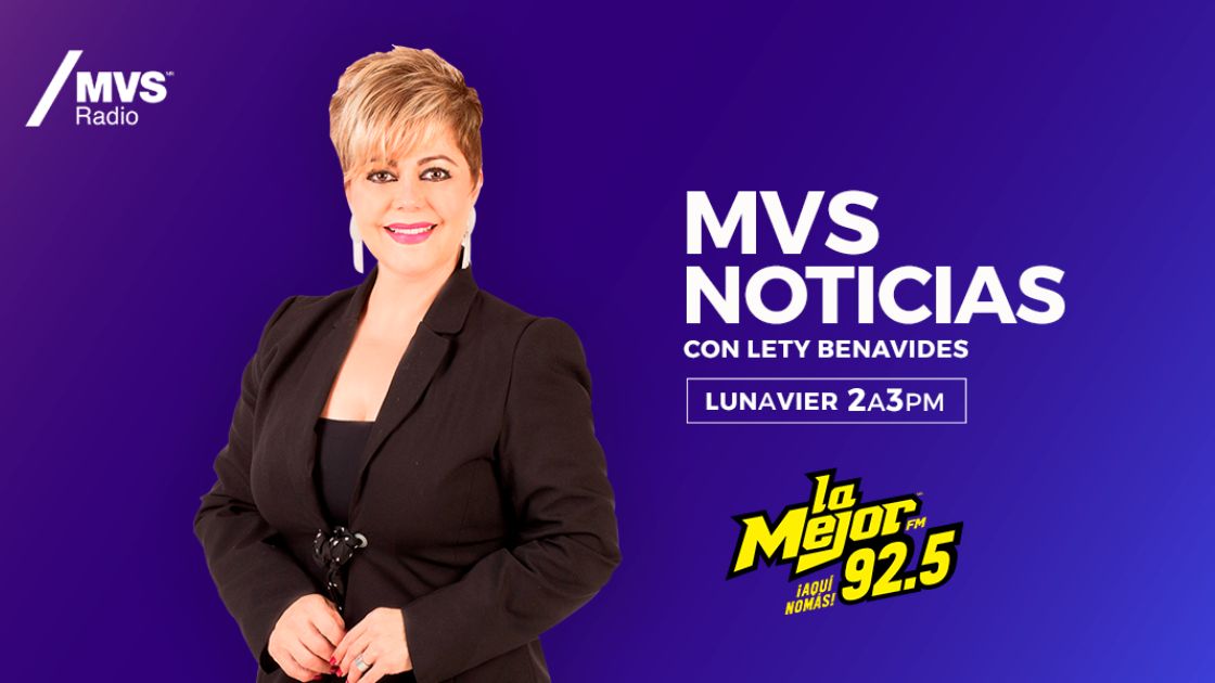 MVS Noticias con Lety Benavides