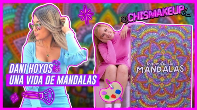 Dani Hoyos: Una vida de mandalas | Karen Casillas