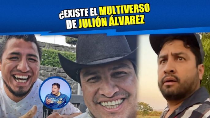 ¿Existe el multiverso de Julión Álvarez?