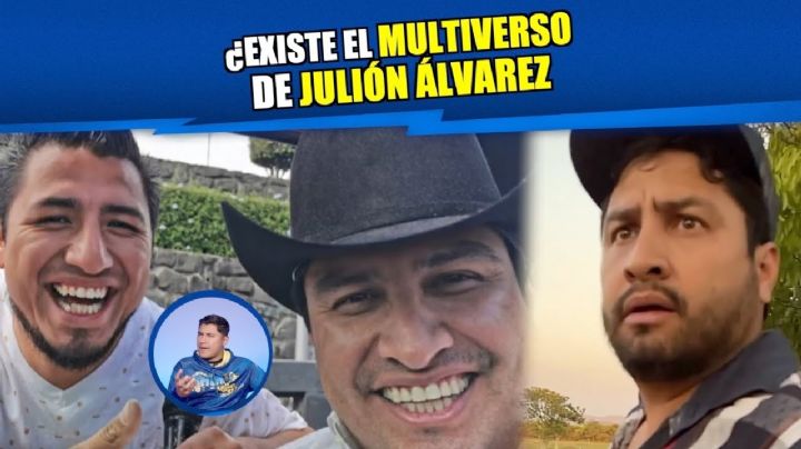 ¿Existe el multiverso de Julión Álvarez?