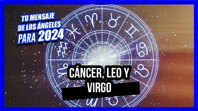 Cáncer, Leo y Virgo esto dicen los Ángeles para ti ¿Qué te espera en 2024?