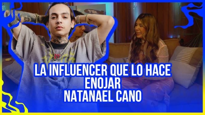 Descubre a la influencer que hace enojar a Natanael Cano