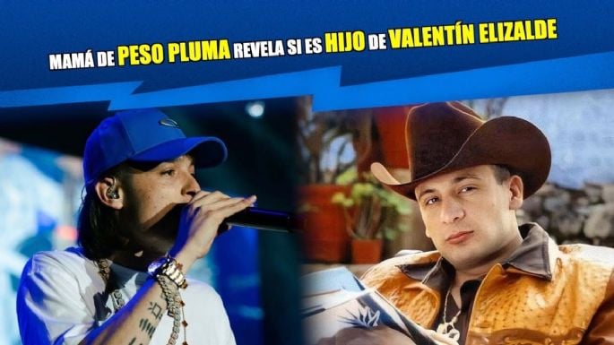 ¿Peso Pluma es hijo de Valentín Elizalde? Su mamá rompe el silencio