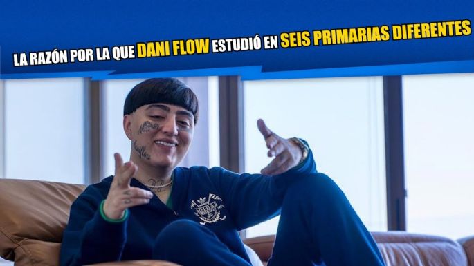 ¿Por qué Dani Flow estudió en seis primarias diferentes?