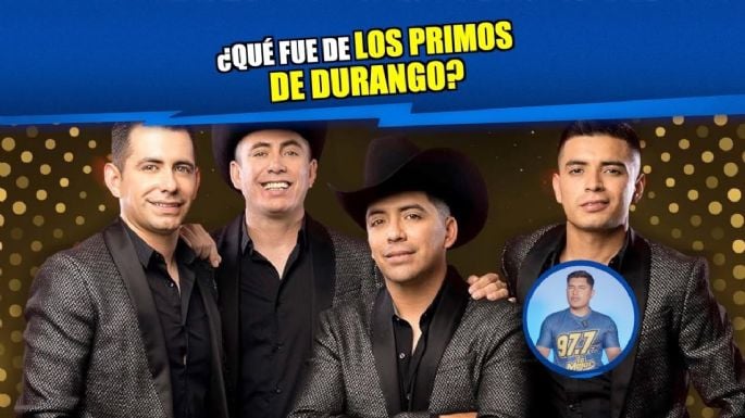 ¿Qué fue lo que pasó con Primos de Durango?