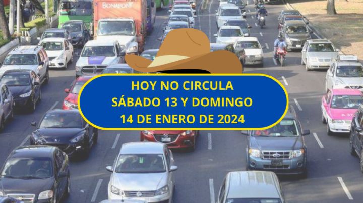Hoy No Circula: ¿Qué autos descansan sábado 13 y domingo 14 de enero de 2024?