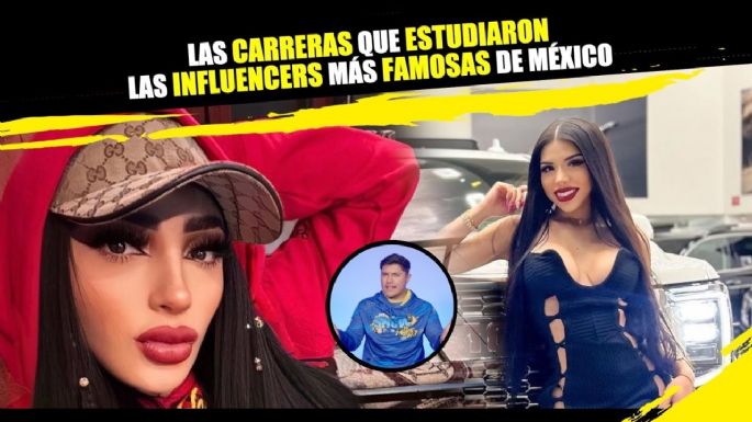 ¿Qué estudiaron las influencers más famosas de México?