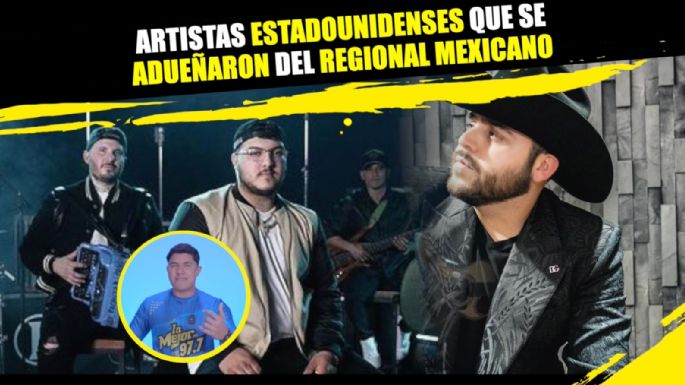 Ellos son los artistas estadounidenses que se adueñaron del regional mexicano