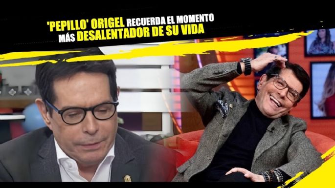 Pepillo Origel recuerda el momento más desalentador de su vida