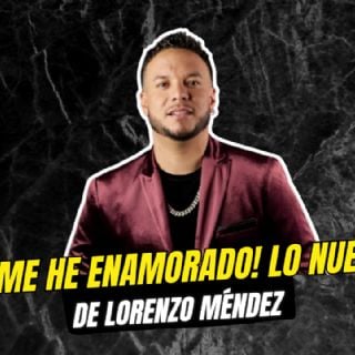 ¡Me he enamorado! Lo nuevo de Lorenzo Méndez