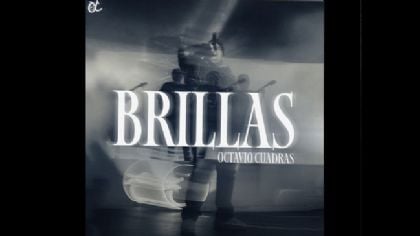 Octavio Cuadras nos presenta: “Brillas”