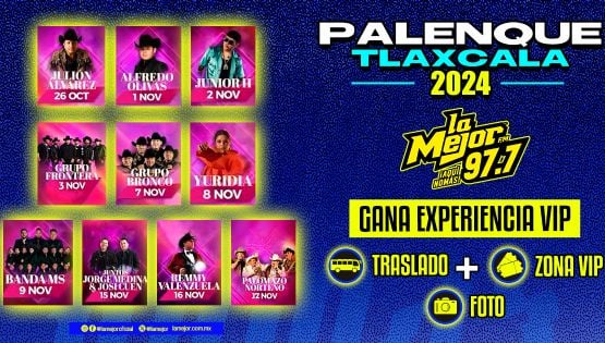 Participa y gana Experiencia VIP para asisitir al Palenque de Tlaxcala