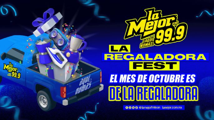 ¡YA VIENE LA REGALADORA FEST!