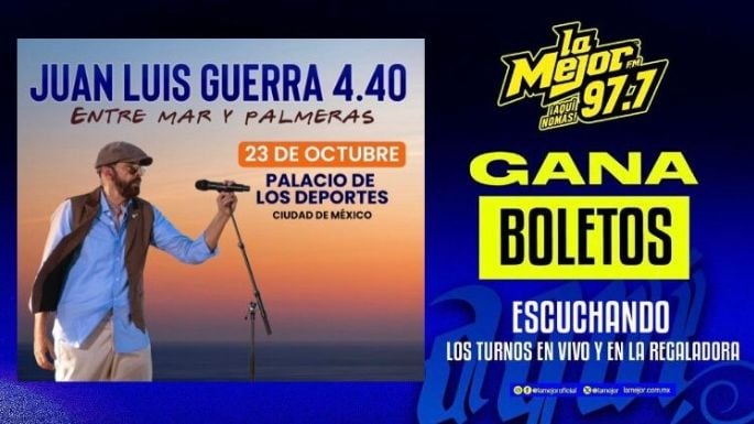 Gana boletos con La Mejor FM para ver a Juan Luis Guerra en su Tour 4.40