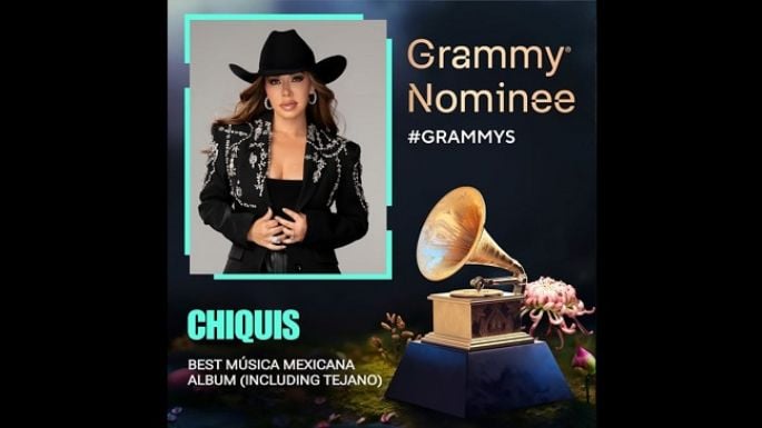 Chiquis es nominada al Grammy 2025