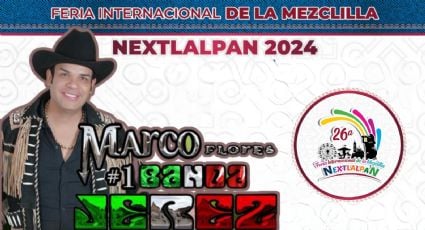 Feria de la Mezclilla Nextlalpan 2024: Programa completo de artistas y actividades en la INAUGURACIÓN