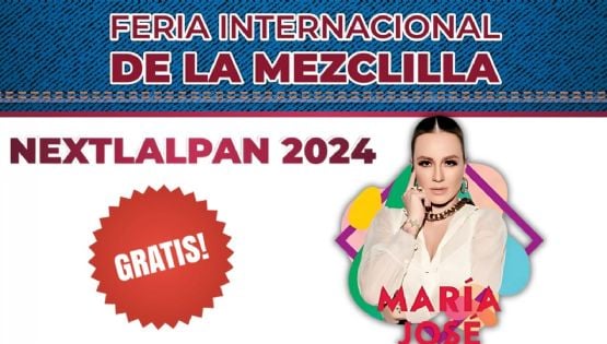 Feria de la Mezclilla Nextlalpan 2024: ¿Cómo ver a María José GRATIS el 22 de noviembre?