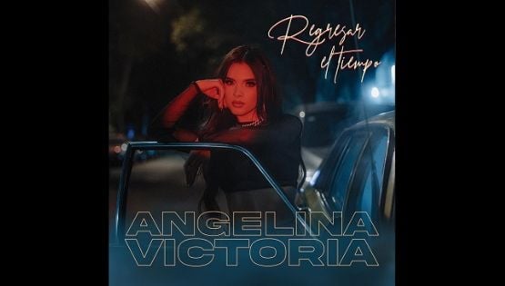 Angelina Victoria promociona “Regresar el tiempo”