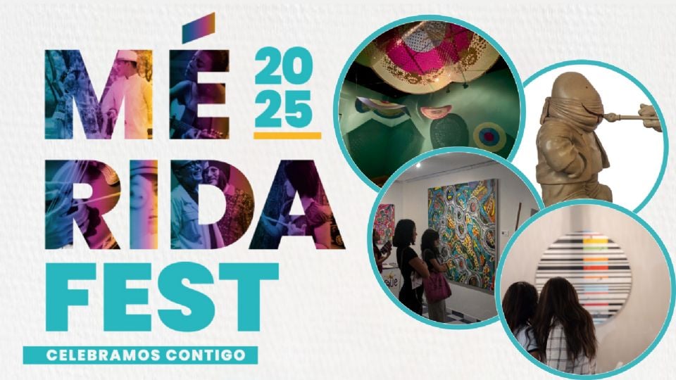 El arte visual será uno de los más apreciados en en Mérida Fest 2025