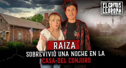 Raiza sobrevivió una noche en la Casa del Conjuro | Alain Luna