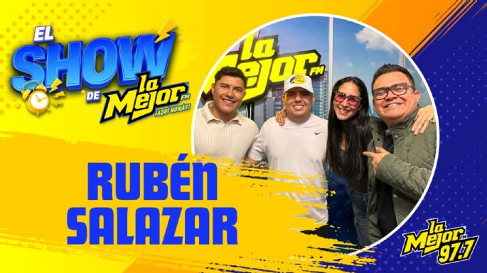 Rubén Salazar en El Show de La Mejor