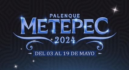 Feria Metepec 2024: Cartelera. fechas y precio de los boletos