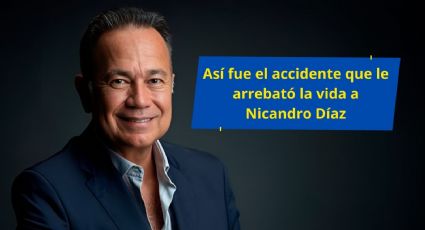 Nicandro Díaz: De diversión a tragedia, así fue el accidente que le arrebató la vida