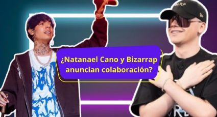 ¿Natanael Cano y Bizarrap en nueva colaboración? Esto sabemos