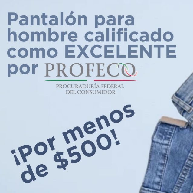 Sabes cuáles son los mejores pantalones para hombres? Profeco