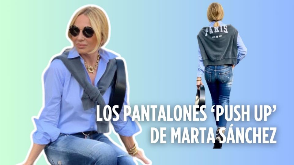 LOS PANTALONES ‘PUSH UP’ DE MARTA SÁNCHEZ