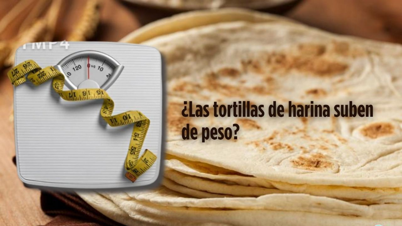 ¿Cuántas tortillas de harina puedo comer al día sin subir de peso? La