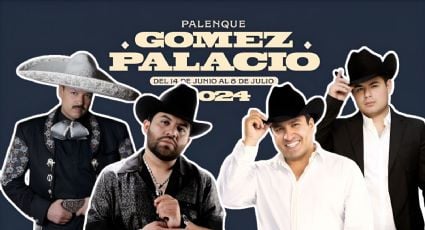Feria Gómez Palacio 2024: Fechas, precios y cartelera de artistas confirmados del Palenque