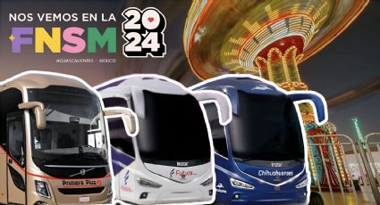 Feria de San Marcos 2024: 3 líneas de autobuses para llegar a Aguascalientes por menos de $800