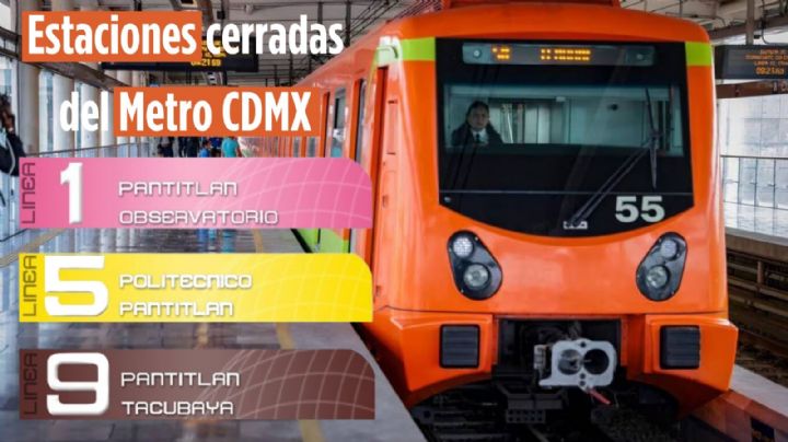 ¿Qué estaciones del Metro CDMX están cerradas? Línea 5, Línea 9 y Línea 1