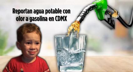 ¿Agua potable con olor a gasolina en CDMX? Esto sabemos sobre los reportes de contaminación