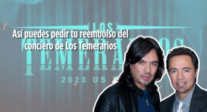 Cancelan concierto de ‘Los Temerarios’ en Cancún: así podrás pedir tu reembolso