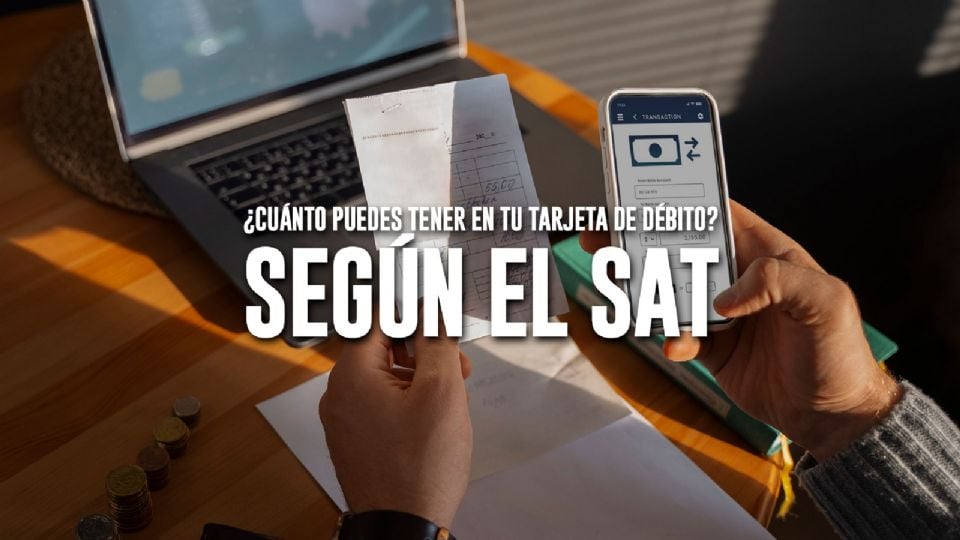 Una de las preguntas más frecuentes es si existe un límite máximo para el saldo en las cuentas bancarias, bueno, esto dice el SAT.