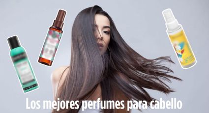 5 perfumes para el pelo que son los favoritos de todas las mujeres ¡Súper económicos!