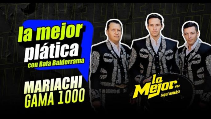 Mariachi Gama Mil en La Mejor Plática