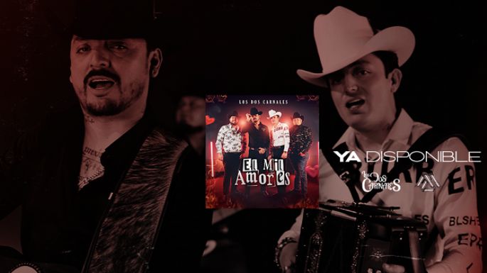 Los Dos Carnales conquistan con su nuevo sencillo