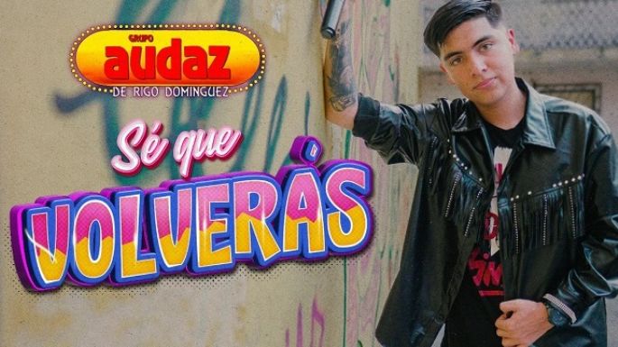 Grupo Audaz de Rigo Domínguez estrenó “Sé que volverás”