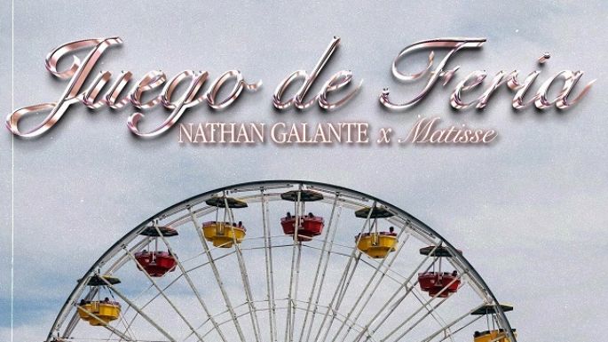 Nathan Galante estrena “Juego de feria” junto a Matisse