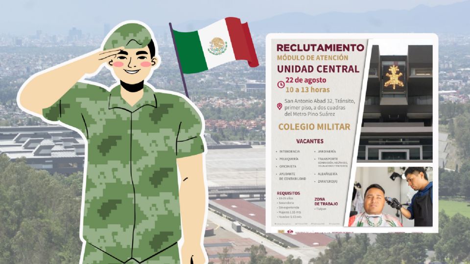 Todo lo que debes saber sobre el reclutamiento presencial para trabajar en el Colegio Militar de CDMX